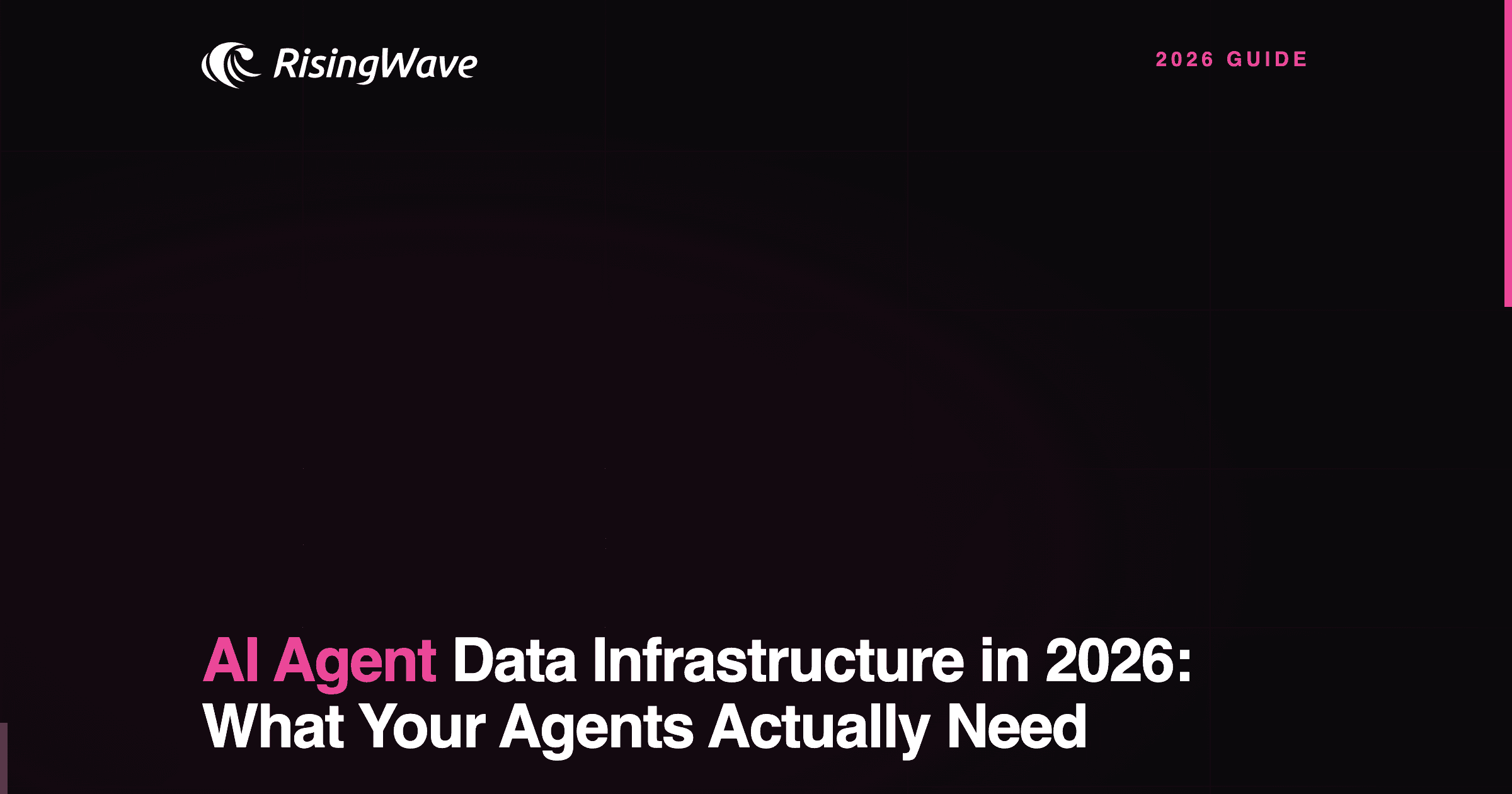 AI Agent Data Infrastructure in 2026: What Your Agents Actually Need