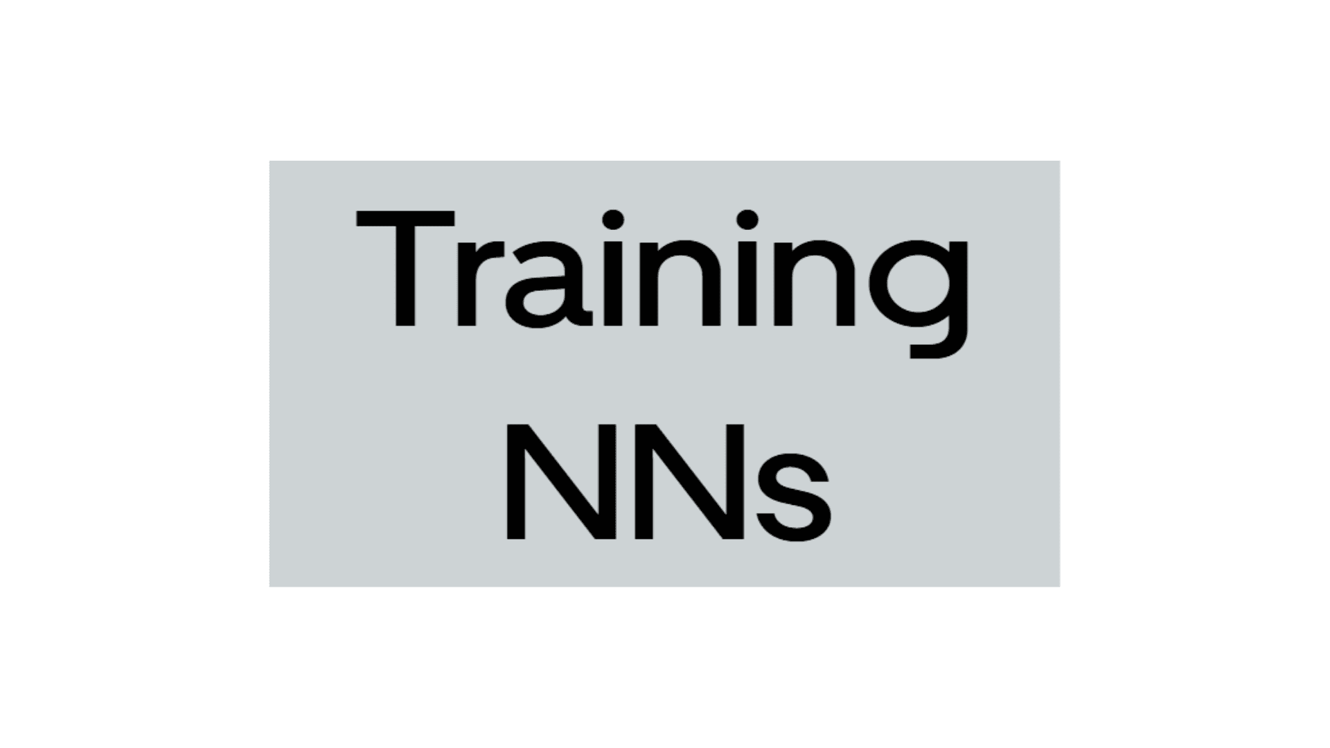 Training Neural Networks